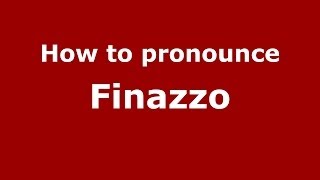 How to pronounce Finazzo