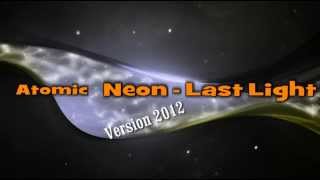 Atomic Neon - Last Light (Ver.2012)