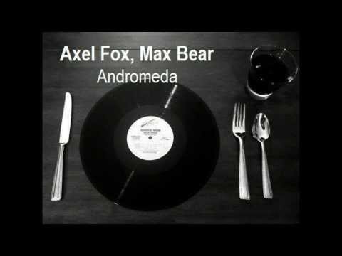 Axel Fox, Max Bear - ANDROMEDA EP [Incl Andrea Giuliani & Luca Rossetti, Rubber Dust Remixes]