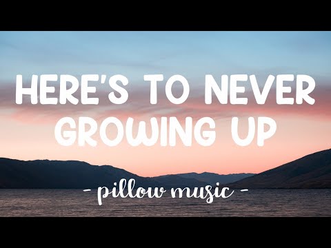 Here's To Never Growing Up - Avril Lavigne (Lyrics) 🎵