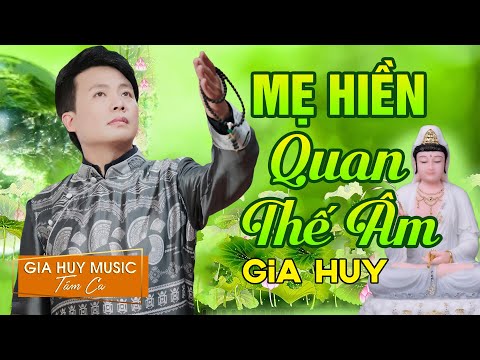 Mẹ hiền Quan Thế Âm - Gia Huy