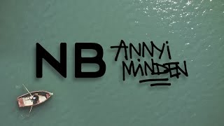 NB - ANNYI MINDEN (Official Music Video)