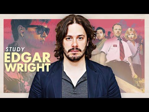 Why You Should Study Edgar Wright