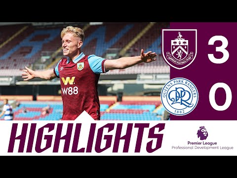 Westley Scores Treble in Young Claret's Turf Moor Victory | HIGHLIGHTS | Burnley U21's 3-0 QPR U21's