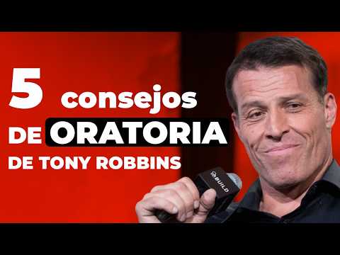 5 consejos de Tony Robbins para hablar en público | Clases de ORATORIA