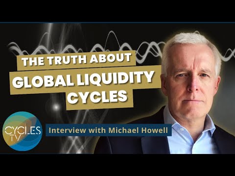 The Dynamics of Global Liquidity and Cycles with Michael Howell | Special Market Cycles Report
