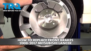 How to Replace Front Brakes 2008-2017 Mitsubishi Lancer