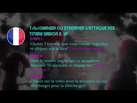 Attaque des Titans Saison 2 et saison 3 VF!!! Streaming et téléchargement GRATUIT!!!