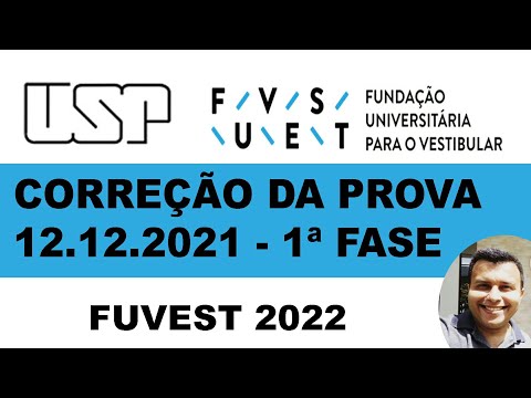 FUVEST 2022 - Correção da Prova - Gabarito 1° Fase