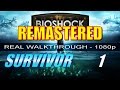 Bioshock Remastered Walkthrough Part 1 SURVIVOR MODE Smart Gameplay Informative Commentary