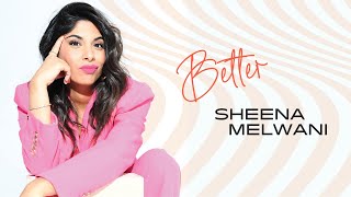 Musik-Video-Miniaturansicht zu Better Songtext von Sheena Melwani