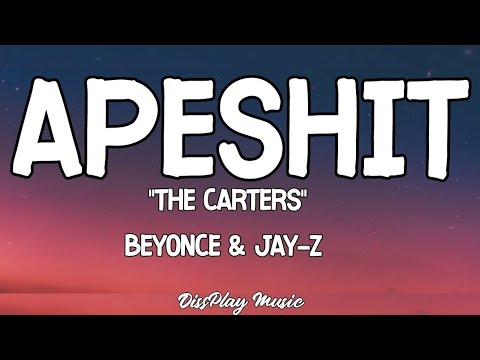 Beyonce & Jay-Z - Apeshit (lyrics)