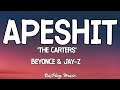 Beyonce Jay Z Apeshit Lyrics