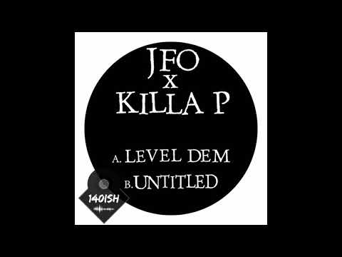 JFO X Killa P - Level Dem