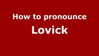 How to pronounce Lovick