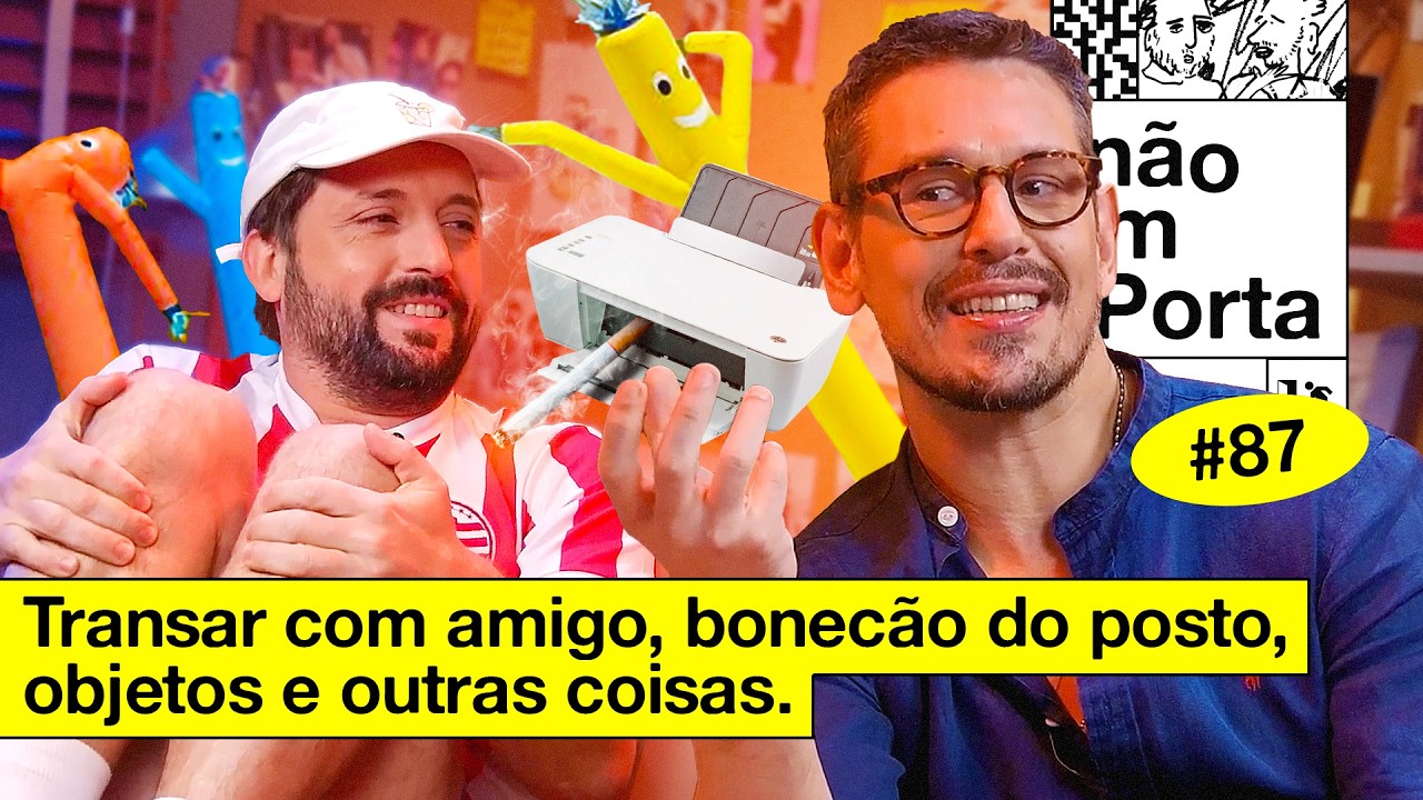 TRANSAR COM AMIGO, BONECÃO DO POSTO, OBJETOS E OUTRAS COISAS | NÃO IMPORTA #87