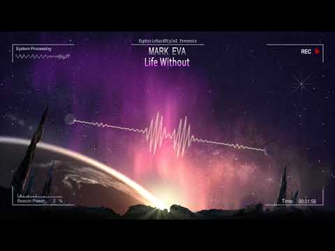 Mark Eva - Life Without [HQ Edit]
