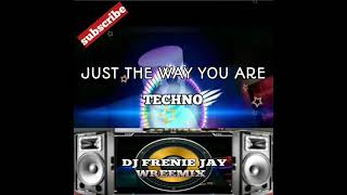 Just The way you are (TECHNO) 2021- DJ FRENIE JAY REMIX-140 bpm