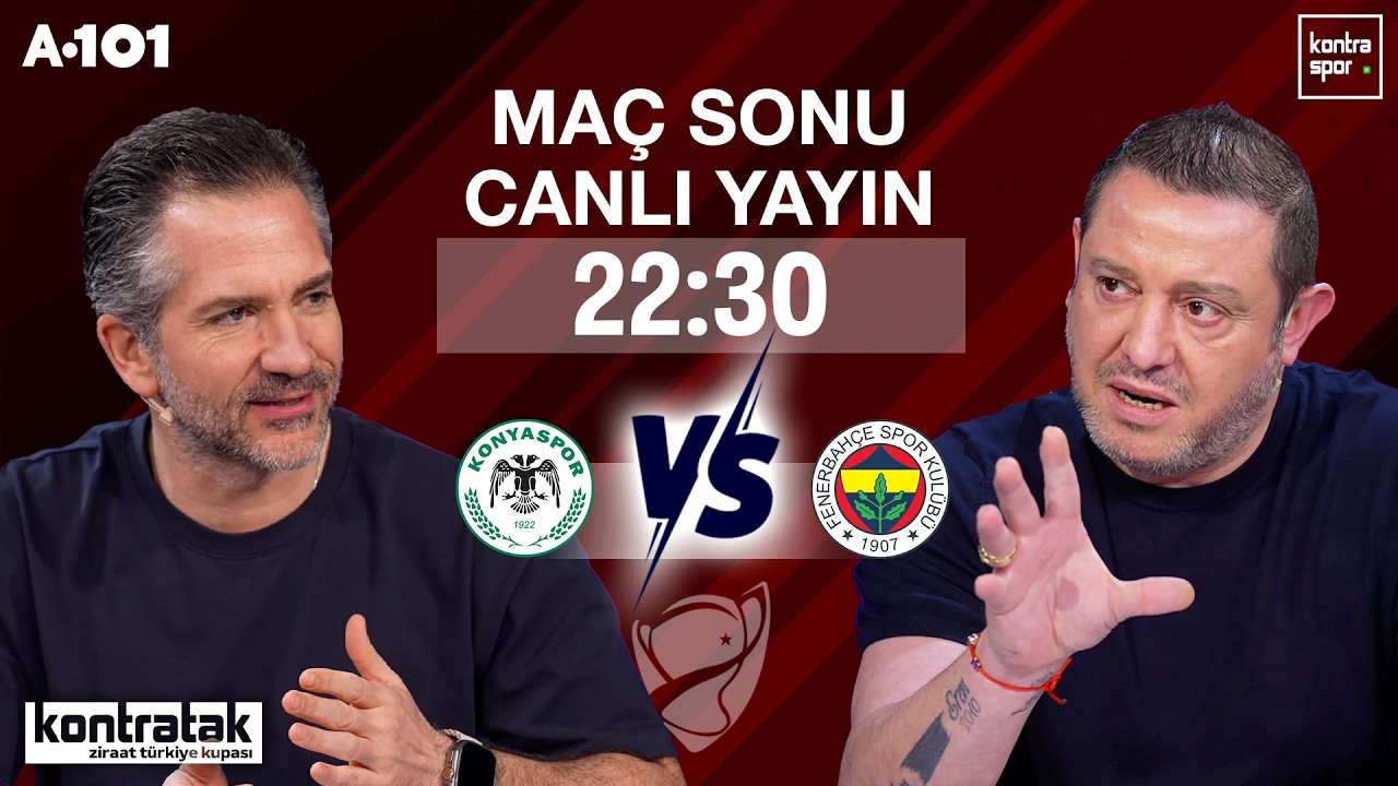 🔴 CANLI | Konyaspor - Fenerbahçe Maç Sonu | Nihat Kahveci, Nebil Evren | Kontratak Türkiye Kupası