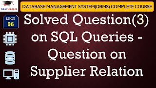 L96: Solved Question(3) on SQL Queries - Question on Supplier Relation  | DBMS Lectures