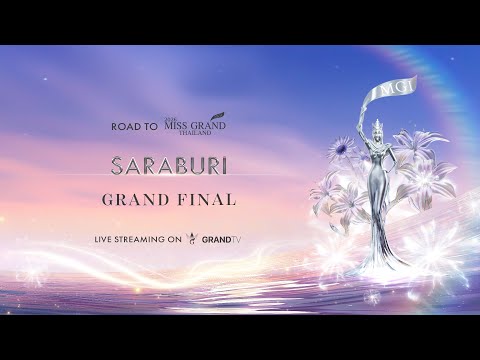 MISS GRAND SARABURI 2026 | GRAND FINAL 🌙 “The Power of Legacy”พลังแห่งตำนานที่ไม่เคยดับสูญ 🌙