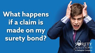 What happens if a claim is made on my surety bond?