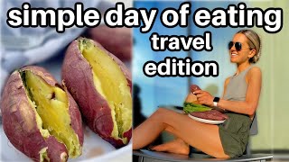 Simple Day of Eating on a Plant-Based Diet (Traveling!)