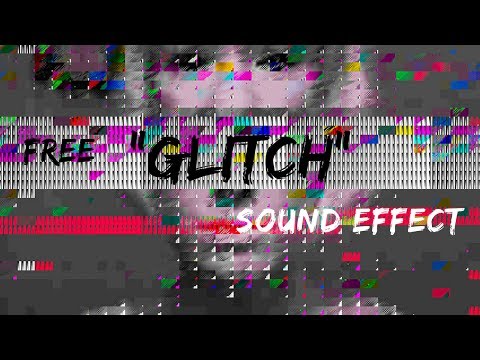 Free Glitch sound effects