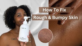 How to Get Rid of Rough and Bumpy Skin