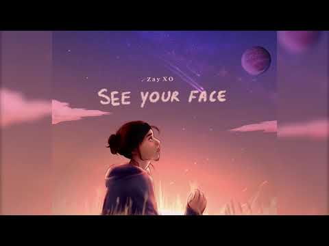 Zay XO - See Your Face [Official Audio]