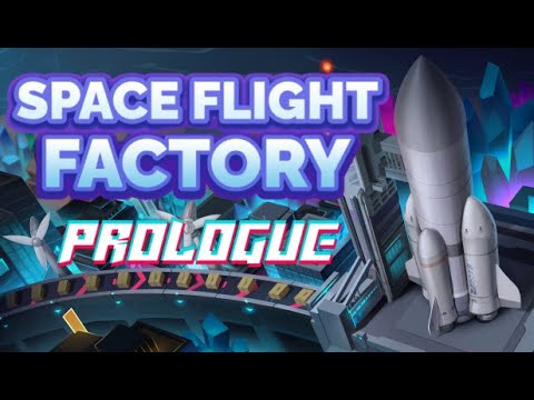 Spaceflight Idle Factory