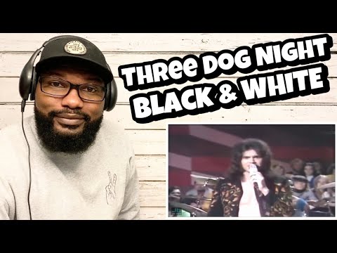 Three Dog Night - Black & White | REACTION