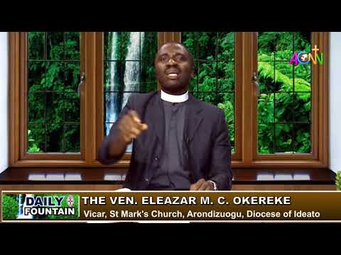 THE DAILY FOUNTAIN DEVOTIONAL OF SEPTEMBER 22, 2021 - THE VEN. ELEAZAR M. C. OKEREKE