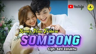 Download lagu Latest Nias Remix Song _SOMBONG_Cipt: Seti zalukhu mp3 Download lagu Latest Nias Remix Song _SOMBONG_Cipt: Seti zalukhu mp3