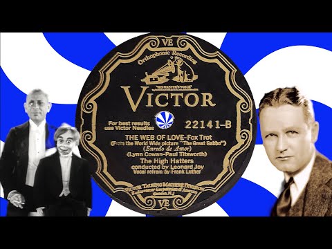 “The Web Of Love” by The High Hatters, Leonard Joy 1929