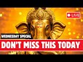 LIVE WEDNESDAY SPECIAL  POWERFUL GANESHA MAHA MANTRAS FOR MONEY PROSPERITY AND SUCCESS