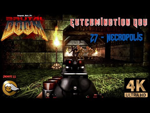 Brutal Doom Power Fantasy - Extermination Day Replay 2022 - 27 - Necropolis #Reshade
