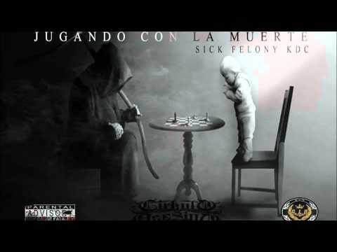 G'S$ AND HUSTLERS - SICK FELONY KDC FT lafamiliaTjs,berbal 4VERDE 2015