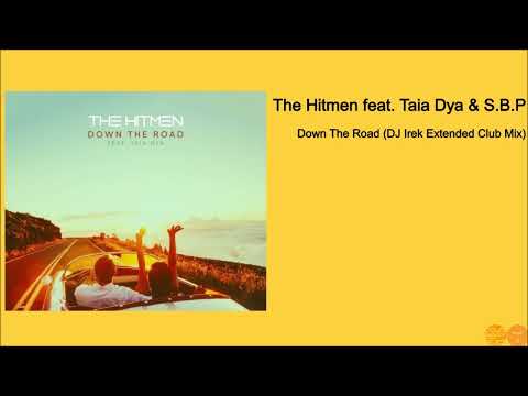 The Hitmen feat. Taia Dya & S.B.P - Down The Road (Extended Club Mix)