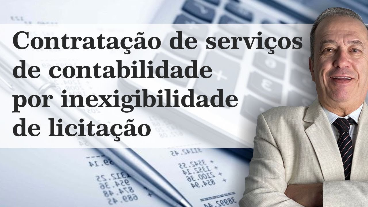 Contratação dos serviços de contabilidade por inexigibilidade de licitação