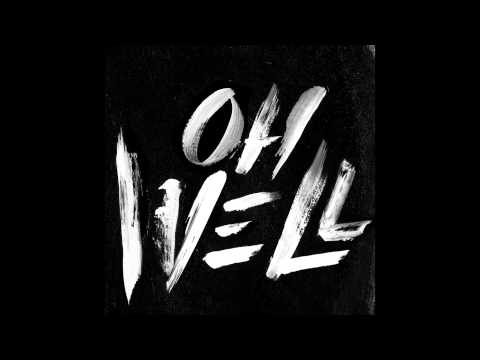 G-Eazy "Oh Well"
