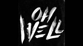 G-Eazy &quot;Oh Well&quot;