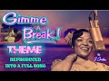 Gimme A Break Theme Reproduced Into A Full Song