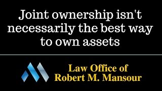 preview picture of video 'Valencia CA Lawyer Robert Mansour Discusses Joint Ownership'