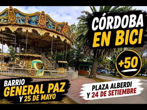 Córdoba en Bici +50 Barrio General paz  y 25 de Mayo, Plaza Alberdi y 24 de Setiembre