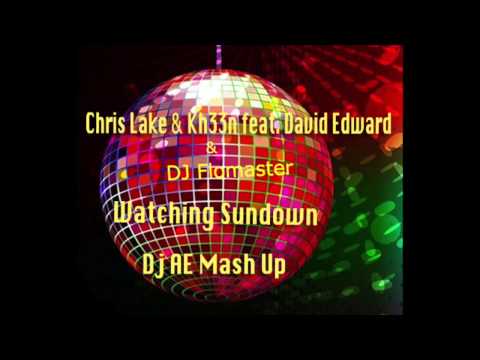 Chris Lake & Kh33n feat. David Edward & DJ Flomaster- Watching Sundown (Dj AE Mash Up)