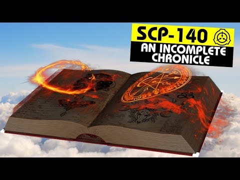 SCP-140 | An Incomplete Chronicle (SCP Orientation)