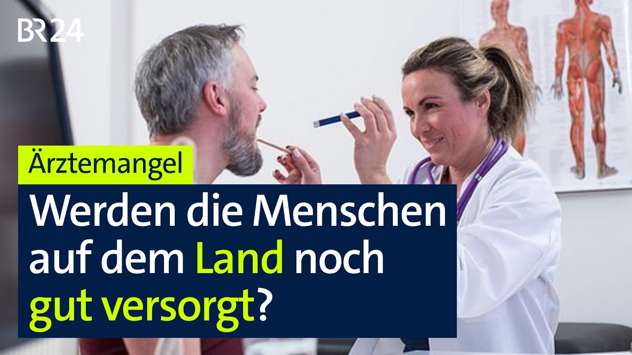 Diagnose Ärztemangel: Wenn die Gesundheitsversorgung auf dem Land krankt | jetzt red i | BR24