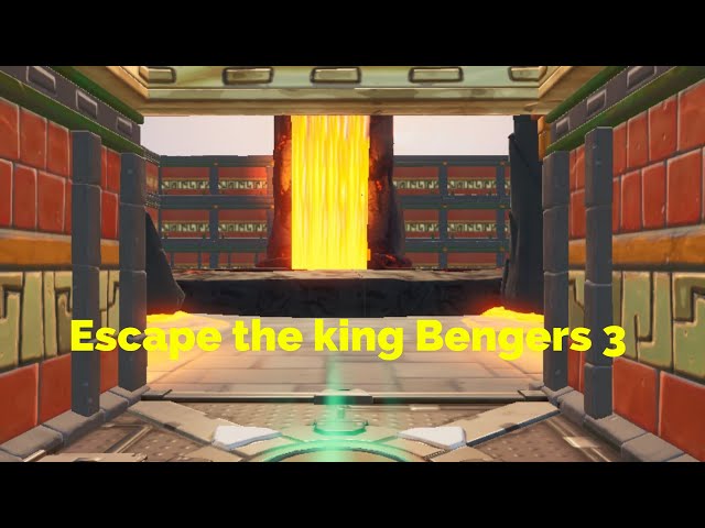 Escape the king Bengers 3