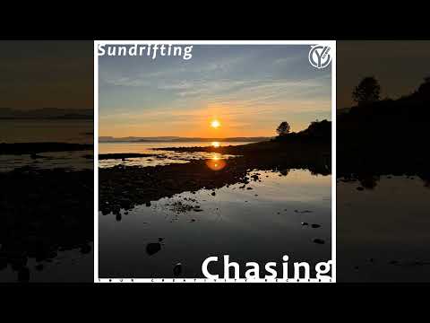 Sundrifting - Chasing [House Single] 2025
